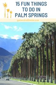 15 fun things to do in palm springs