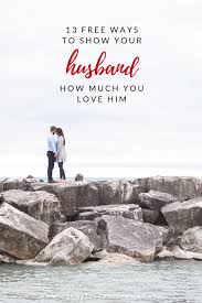 your husband how much you love him