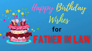 happy birthday wishes for father in law