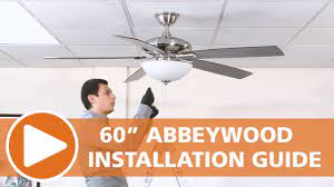 60 abbeywood ceiling fan installation