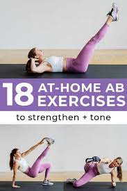 You want a diet that combines whole fruits and vegetables, lean protein, and whole grains. 18 Best Ab Exercises For Women Ab Workout Nourish Move Love