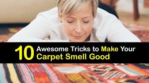 making carpets smell better your