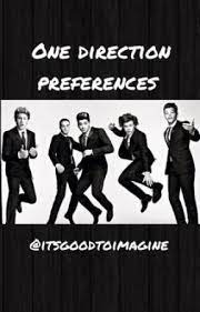 one direction prefrences you re their