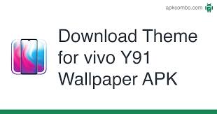 Vivo y12s new launcher download add to the value of your phone . Theme For Vivo Y91 Wallpaper Apk 3 10 Android App Download