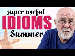 english idioms to summer
