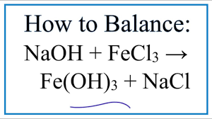 how to balancenaoh fecl3 fe oh 3 nacl