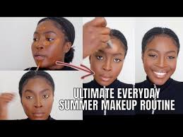 ultimate everyday summer makeup routine