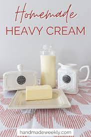 heavy cream recipe handmade weekly