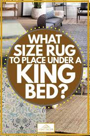 what size rug to place under a king bed