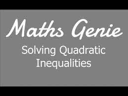 solving quadratic inequalities you