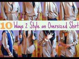 how to style an oversized shirt you