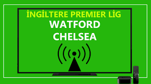 Watford Chelsea maçı canlı izle... Watford Chelsea S Sport Plus şifresiz canlı  maç izle