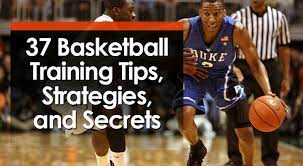 37 basketball training tips strategies