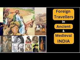 foreign travellers in indian history
