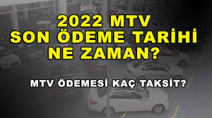 2022 MTV Son Ödeme Tarihi Ne Zaman? MTV Ödemesi Kaç Taksit?