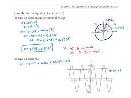 Solving Trig Equations That Require A