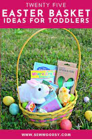 25 easter basket ideas for toddlers