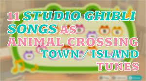 11 studio ghibli songs as town island