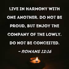 romans 12 16 live in harmony with one