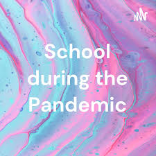 School during the Pandemic
