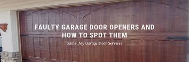 faulty garage door openers and how to