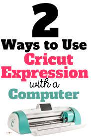 use cricut expression with a computer