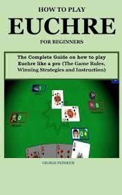 how to play euchre for beginners the