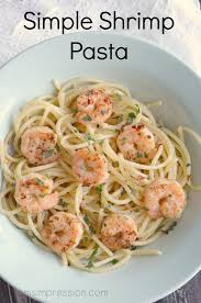 simple shrimp sci pasta a mom s