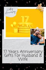 17 years anniversary gifts for husband