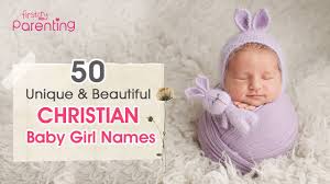 50 beautiful christian baby names