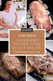 tender slow cooker pork roast recipe