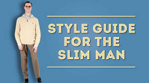 style guide for the slim man