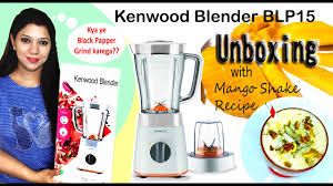 kenwood blender blp15 unboxing how to
