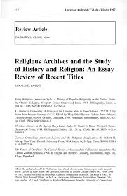 religious archives and the study of history and religion an essay religious archives and the study of history and religion an essay review of recent titles
