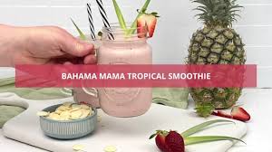 bahama mama tropical smoothie you