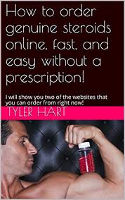 Step by step you will learn online shopping method. Amazon Com How To Order Genuine Steroids Online Fast And Easy Without A Prescription I Will Show You Two Of The Websites That You Can Order From Right Now Ebook Hart Tyler Kindle