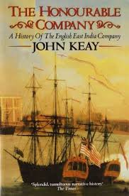 The Honourable Company: a History of the English East India Company by John  Keay