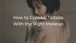 tattoo cover up how to conceal tattoos