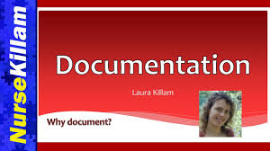 Documentation Part 1 Importance And Nursing Responsibilities