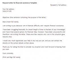 Explain precisely what your request is. Request Letter For Financial Assistance Request Letter Sample