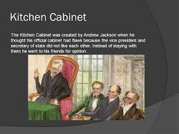 The kitchen cabinet or political money changers removing. By Robert Cerjan Date Of Birth Andrew Jackson Was Born March 15 Ppt Download