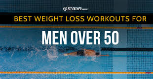 Weight Loss Workouts For Men Over 50