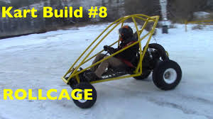 Go Kart Build Episode 8 Rollcage