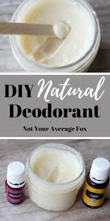diy natural deodorant not your