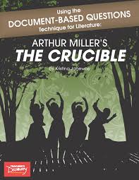 Using The Document Based Questions Technique For Literature Arthur Millers The Crucible Book
