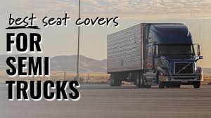 Best Seat Covers For Semi Trucks