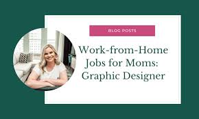 work from home jobs for moms graphic