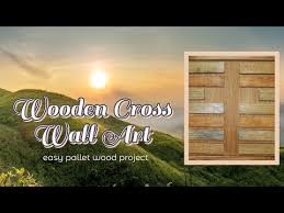 Wooden Cross Wall Art Easy Pallet