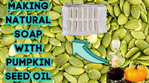 making soap with pumpkin seed oil and