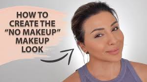 my no makeup makeup look tutorial 2021